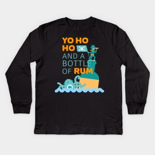 Yo Ho Ho and a Bottle of Rum Kids Long Sleeve T-Shirt